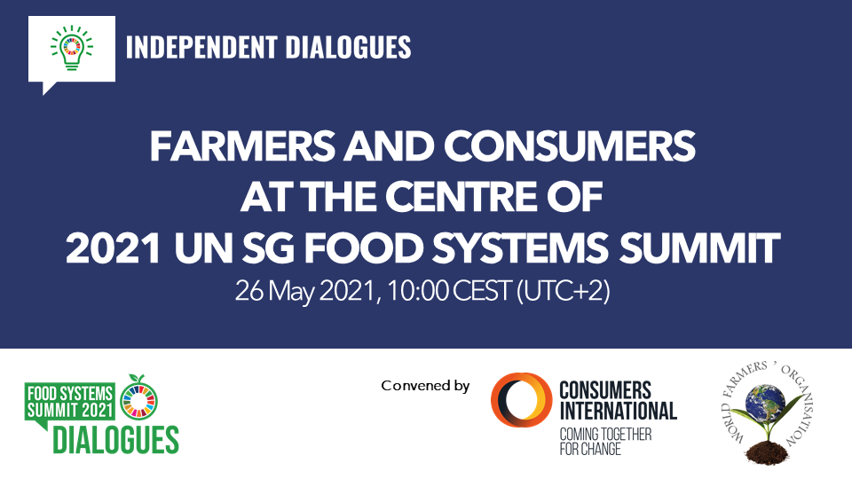 Farmers and Consumers at the centre of 2021 UN SG Food Systems Summit ...